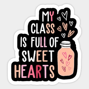 My Class Is Full Of SweetHearts Teacher Valentine's Day Sticker